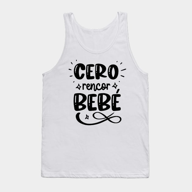 cero rencor bebe Tank Top by KireiDesign